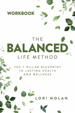 The Balanced Life Method Workbook - Nolan, Lori