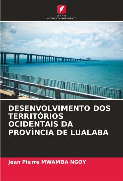 DESENVOLVIMENTO DOS TERRITÓRIOS OCIDENTAIS DA PROVÍNCIA DE LUALABA - MWAMBA NGOY, Jean Pierre