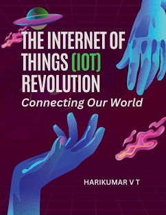 The Internet of Things (IoT) Revolution - Harikumar, V T