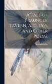 A Tale of Fraunces' Tavern, A. D. 1765, and Other Poems