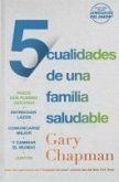 5 Cualidades de Una Familia Saludable 5 Cualidades de Una Familia Saludable