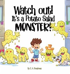 Watch Out! It's a Potato Salad Monster! - Boudreau, C. A. Watch Out! It's a Potato Salad Monster! - Boudreau, C. A.