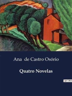 Quatro Novelas - de Castro Osório, Ana