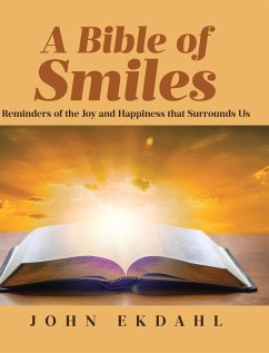 A Bible of Smiles - Ekdahl, John