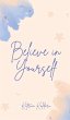 Believe in Yourself - Bild 1