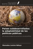 Países subdesarrollados: la adaptabilidad de las políticas públicas