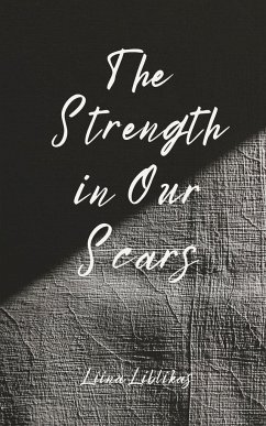 The Strength in Our Scars - Liblikas, Liina