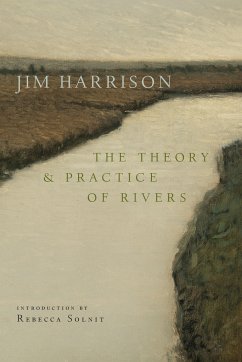 The Theory and Practice of Rivers - Harrison, Jim