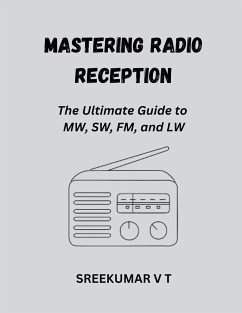 Mastering Radio Reception - Sreekumar, V T