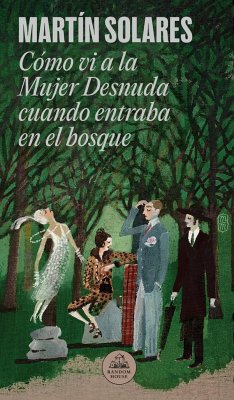 Cover Cómo VI a la Mujer Desnuda Cuando Entraba En El Bosque / How I Saw the Naked Woman When She Entered the Forest