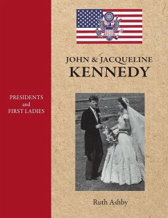 Presidents and First Ladies-John & Jacqueline Kennedy - Ashby, Ruth