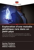 Exploration d'une maladie génétique rare dans un petit pays