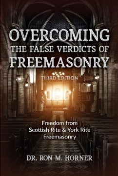 Overcoming the False Verdicts of Freemasonry - Horner, Ron M.