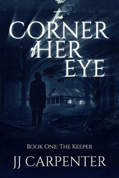 The Corner of Her Eye, Book One - Carpenter, Jj