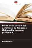 Étude de la variabilité génétique du fenugrec (Trigonella foenum - graecum L)