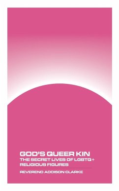 God's Queer Kin - Clarke, Reverend Addison