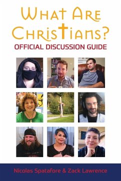 What Are Christians? Official Discussion Guide - Spatafore, Nicolas C; Lawrence, Zack