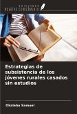 Estrategias de subsistencia de los jóvenes rurales casados sin estudios