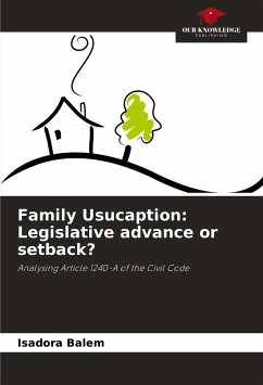 Family Usucaption: Legislative advance or setback? - Balem, Isadora