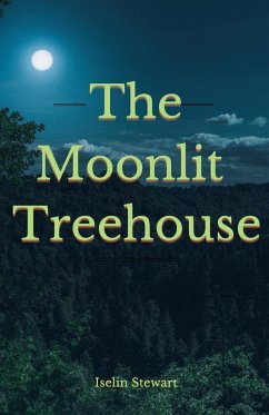 The Moonlit Treehouse - Stewart, Iselin