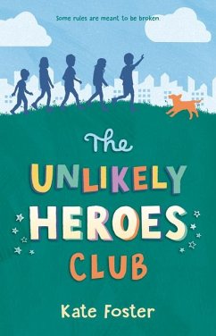 The Unlikely Heroes Club - Foster, Kate