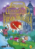 Bridget Vanderpuff 1. Bridget Vanderpuff y la evasión pantástica Bridget Vanderpuff 1. Bridget Vanderpuff y la evasión pantástica