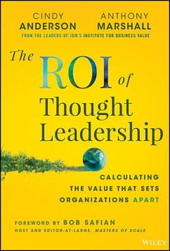 The Roi of Thought Leadership - Anderson, Cindy; Marshall, Anthony