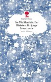 Pre Midlifecrisis: Der Härtetest für junge Erwachsene. Life is a Story - story.one