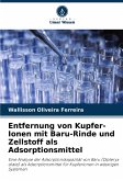 Entfernung von Kupfer-Ionen mit Baru-Rinde und Zellstoff als Adsorptionsmittel