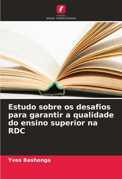 Estudo sobre os desafios para garantir a qualidade do ensino superior na RDC - Bashonga, Yves