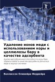 Udalenie ionow medi s ispol'zowaniem kory i cellülozy baru w kachestwe adsorbenta