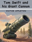 Tom Swift and his Giant Cannon