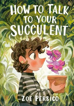 How to Talk to Your Succulent - Persico, Zoe