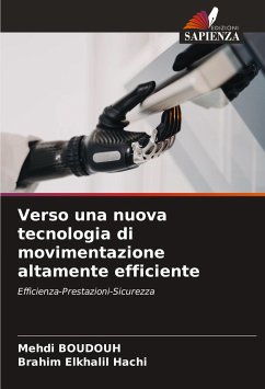 Verso una nuova tecnologia di movimentazione altamente efficiente - BOUDOUH, Mehdi;Hachi, Brahim Elkhalil