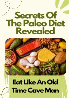 Secrets Of The Paleo Diet Revealed - Duncan, Phil