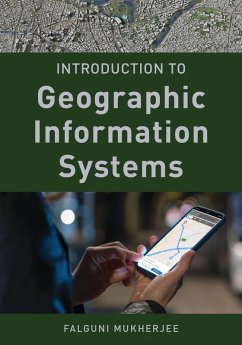 Introduction to Geographic Information Systems - Mukherjee, Falguni
