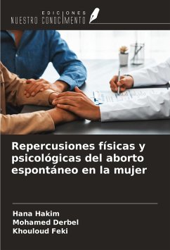 Repercusiones físicas y psicológicas del aborto espontáneo en la mujer - Hakim, Hana; Derbel, Mohamed; Feki, Khouloud