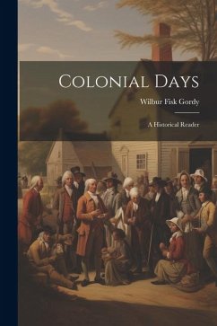 Colonial Days - Gordy, Wilbur Fisk