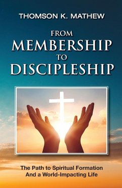 FROM MEMBERSHIP TO DISCIPLESHIP - Mathew, Thomson K