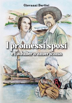 I promessi sposi e l'adultera americana - Bertini, Giovanni