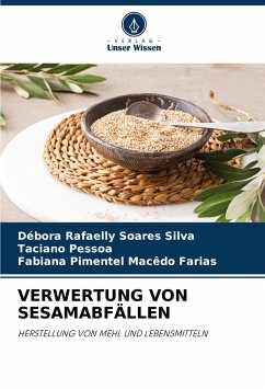 VERWERTUNG VON SESAMABFÄLLEN - Silva, Débora Rafaelly Soares;Pessoa, Taciano;Farias, Fabiana Pimentel Macêdo