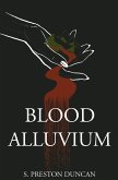 Blood Alluvium Blood Alluvium
