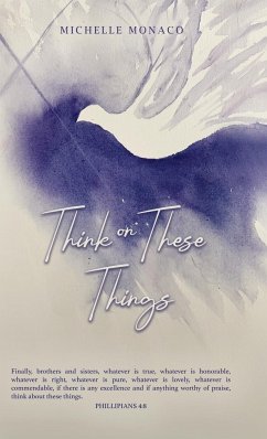 Think on These Things - Monaco, Michelle