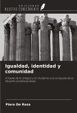 Igualdad, identidad y comunidad