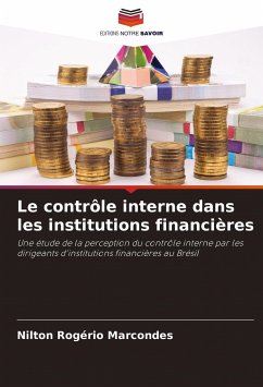 Le contrôle interne dans les institutions financières - Marcondes, Nilton Rogério