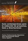 Guía contemporánea para la redacción de proyectos, tesis y disertaciones