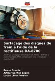 Surfaçage des disques de frein à l'aide de la rectifieuse DA-8700