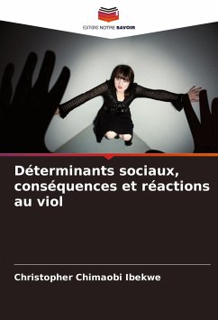 Déterminants sociaux, conséquences et réactions au viol - Ibekwe, Christopher Chimaobi