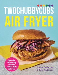 Twochubbycubs the Air Fryer Cookbook - Anderson, Paul; Anderson, James