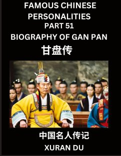 Famous Chinese Personalities (Part 51) - Biography of Gan Pan, Learn to Read Simplified Mandarin Chinese Characters by Reading Historical Biographies, HSK All Levels - Du, Xuran